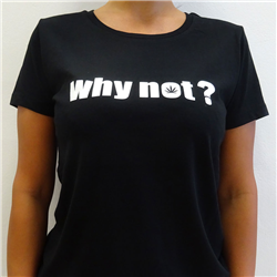 Women's why not? T-shirt